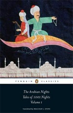 The Arabian nights : Volume 1, Nights 1 to 294 / tales of 1001 nights. translated by Malcolm C. Lyons with Ursula Lyons ; introduced and annotated by Robert Irwin.