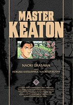 Master Keaton. Volume 9 / by Naoki Urasawa ; story by Hokusei Katsushika, Naoki Urasawa ; translation & English adaptation, John Werry ; lettering, Steve Dutro.