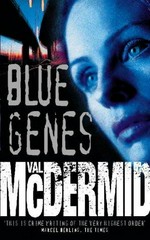 Blue genes / Val Mcdermid.