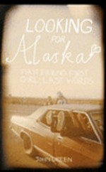 Looking for Alaska / John Green.