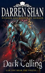 Dark calling / Darren Shan.