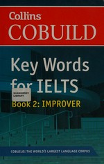 Collins cobuild key words for IELTS : Improver. Book 2.
