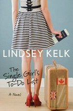The single girl's to-do list / Lindsey Kelk.