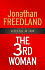 The 3rd woman / Jonathan Freedland.