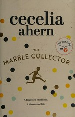 The marble collector / Cecelia Ahern.