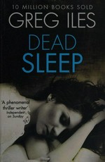 Dead sleep / Greg Iles.