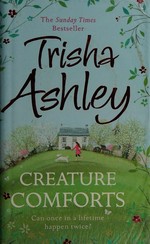 Creature comforts / Trisha Ashley.