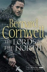 The lords of the North / Bernard Cornwell.