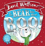 The bear who went boo! / [David Walliams] ; illustrated by Tony Ross.