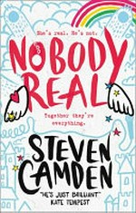 Nobody real / Steven Camden.