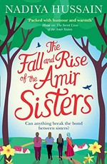 The fall and rise of the Amir sisters / Nadiya Hussain.