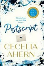 Postscript / Cecelia Ahern.