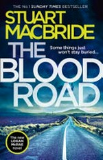 The blood road / Stuart MacBride.