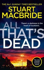 All that's dead / Stuart MacBride.