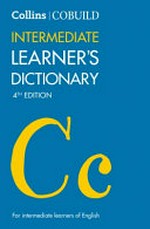 Collins COBUILD intermediate learner's dictionary.