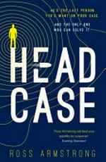 Head case / Ross Armstrong.