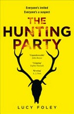 The hunting party / Lucy Foley.