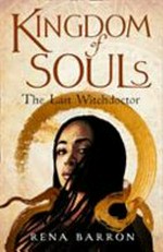 Kingdom of souls : the last witchdoctor / Rena Barron.