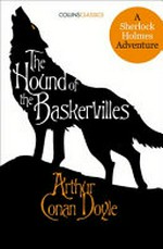 The hound of the Baskervilles : a Sherlock Holmes adventure / Arthur Conan Doyle.
