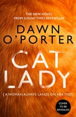 Cat lady / Dawn O'Porter.