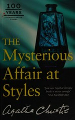 The mysterious affair at Styles / Agatha Christie.