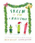 Green is for Christmas / Drew Daywalt, Oliver Jeffers.