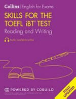 Skills for the TOEFL iBT® test : reading and writing.