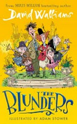 The Blunders / David Walliams ; illustrated by Adam Stower.