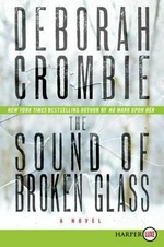 The sound of broken glass / Deborah Crombie.