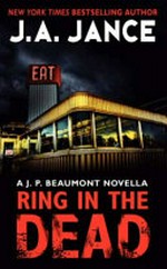 Ring in the dead : a J. P. Beaumont novella / J. A. Jance.