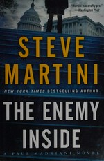 The enemy inside / Steve Martini.