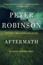 Aftermath : an Inspector Banks novel / Peter Robinson.