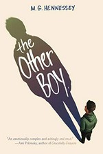 The other boy / M.G. Hennessey ; illustrated by SFÉ R. Monster.