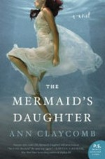 The mermaid's daughter / Ann Claycomb.