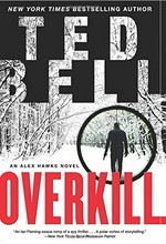 Overkill / Ted Bell.
