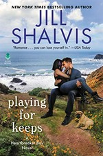 Playing for keeps : a Heartbreaker Bay novel / Jill Shalvis.
