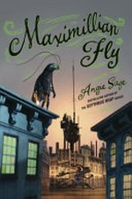 Maximillian Fly / Angie Sage.