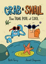 The tidal pool of cool / by Beth Ferry ; pictures by Jared Chapman.