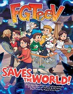 FGTeeV saves the world! / by FGTeeV ; illustrated by Miguel Díaz Rivas.