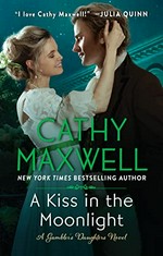 A kiss in the moonlight / Cathy Maxwell.