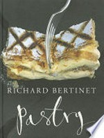 Pastry / Richard Bertinet.
