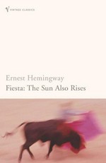 Fiesta : the sun also rises / Ernest Hemingway.