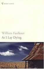 As I lay dying / William Faulkner.