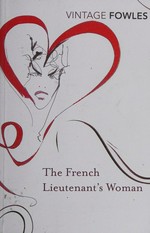 The French lieutenant's woman / John Fowles.