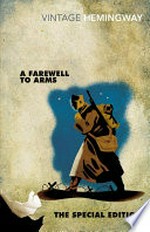 A farewell to arms / Ernest Hemingway ; with a foreword by Patrick Hemingway ; edited and with an introduction by Seán Hemingway.