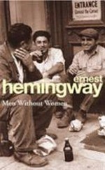 Men without women / Ernest Hemingway.