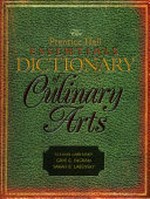 The Prentice Hall essentials dictionary of culinary arts / Steven Labensky, Gaye G. Ingram, Sarah R. Labensky ; illustrations by William E. Ingram.