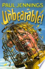 Unbearable! / Paul Jennings.