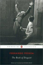 The book of disquiet / Fernando Pessoa ; edited and translated by Richard Zenith.