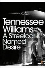 A streetcar named desire / Tennessee Williams ; edited by E. Martin Browne with an introduction by Arthur Miller and an essay by the author.